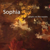 Sophia: People Are Like Seasons