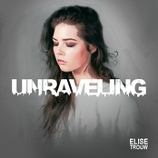 Elise Trouw: Unraveling