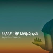 Praise the Living God