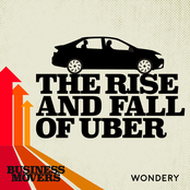 The Rise and Fall of Uber