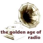 the golden age of radio