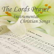 The Lord's Prayer - Instrumental Christian Songs - Christian Songs - Christian Songs Hymns