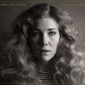Caroline Smith: Half About Being a Woman