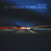 Best Friends Make The Worst Enemies