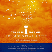 Ted Nash Big Band: Presidential Suite: Eight Variations on Freedom