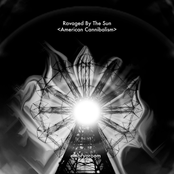Ravaged by the Sun <American Cannibalism> + HyperCannibalization + Revelation