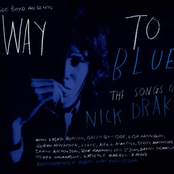 Way To Blue - The Songs Of Nick Drake