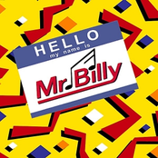 Hello, My Name is Mr. Billy