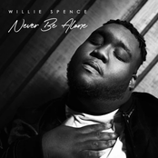 Willie Spence: Never Be Alone