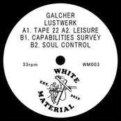 Tape 22 by Galcher Lustwerk