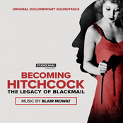 Becoming Hitchcock [The Legacy of Blackmail] (Original Documentary Soundtrack)
