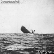 Overboard / For You