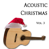 Acoustic Christmas: Acoustic Christmas Vol. 3