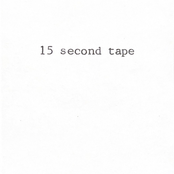 15 second tape