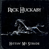 Rick Huckaby: Hittin' My Stride