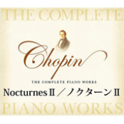 Chopin The Complete Piano Works Nocturnes 2