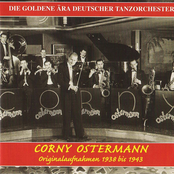 The Golden Era of the German Dance Orchestra: Corny Ostermann (1938-1943)