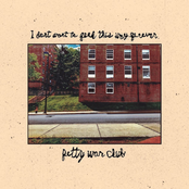 Petty War Club: I Don't Want to Feel This Way Forever - EP