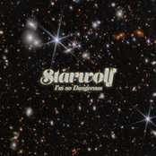 Starwolf: I'm so Dangerous