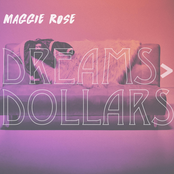 Maggie Rose: Dreams > Dollars