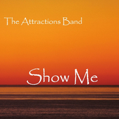 The Attractions Band: Show Me