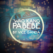 Vice Ganda: Wag Kang Pabebe