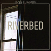 Bob Sumner: Riverbed