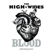 The High and Wides: Blood - Family Harmony Classics