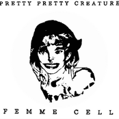 Femme Cell: pretty pretty creature