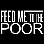 Feed Me To The Poor
