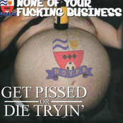 Get Pissed or Die Tryin'