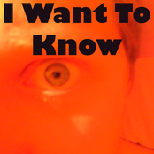 I Want To Know