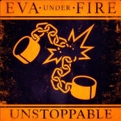 Eva Under Fire: Unstoppable