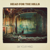 Head For The Hills: Say Your Mind