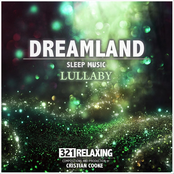 Dreamland Sleep Music Lullaby