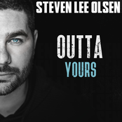 Steven Lee Olsen: Outta Yours