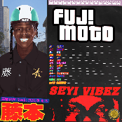 Seyi Vibez: FUJI MOTO