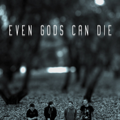 Even Gods Can Die