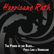 Hurricane Ruth: The Power of the Blues...Feels Like a Hurricane