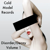 Cold Model Records Presents: Disorder/ Decay Volume 1