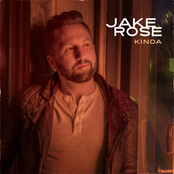 Jake Rose: Kinda