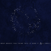 What Makes You Think This Is How It All Ends?