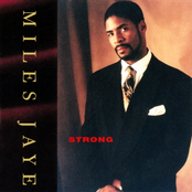 Miles Jaye: Strong