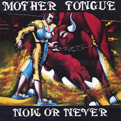 Mother Tongue: Now Or Never EP