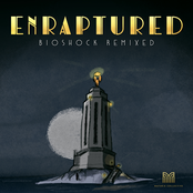 Enraptured: BioShock Remixed