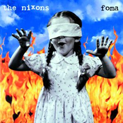 Nixons: Foma