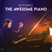 Peter Bence: Peter Bence: The Awesome Piano