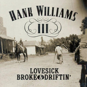 Hank Williams III: Lovesick, Broke & Driftin'