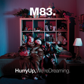 M83: Hurry Up, We're Dreaming