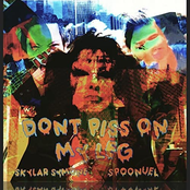 Don't Piss On My Leg